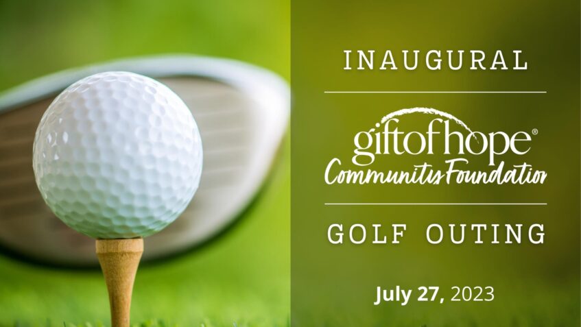 The Gift of Hope Community Foundation Golf Outing
